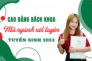 Mã ngành trường Cao đẳng bách Khoa